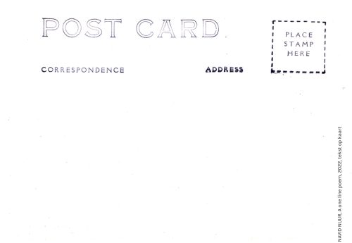 Kunstenfestival Aardenburg 2022 - Kunstenaars - Navid Nuur - A One Line Poem - Postkaart (verso)